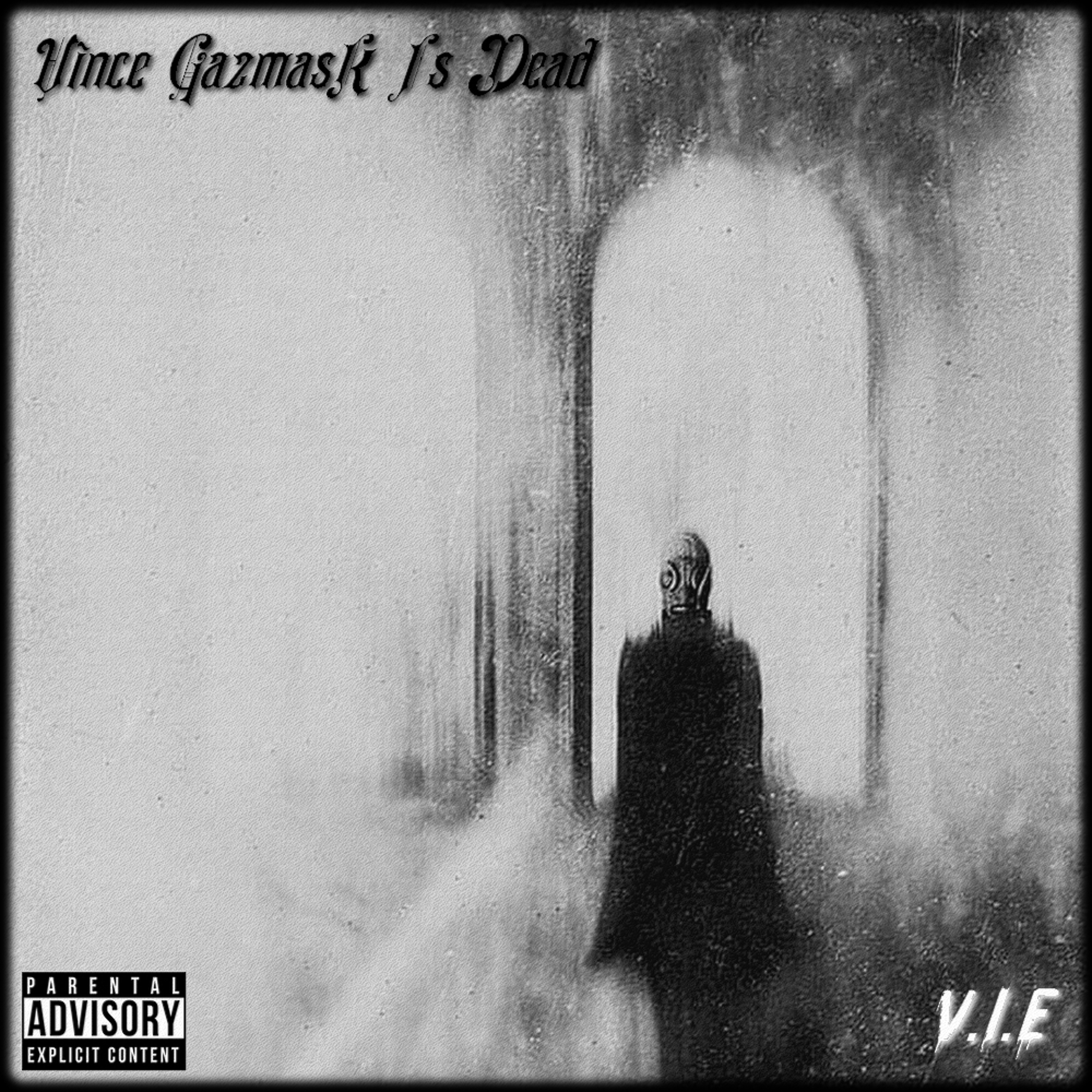 Vince Gazmask Is Dead