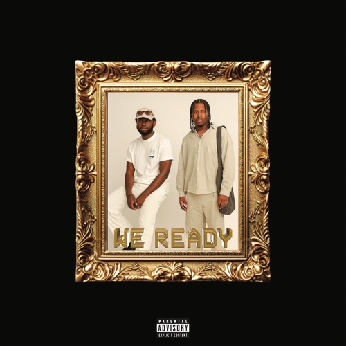 WE READY (FT. EEZY COLTRANE)