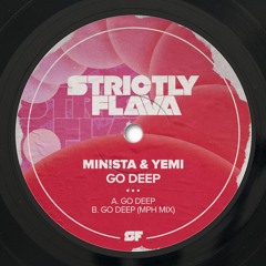 Minista & Yemi - Go Deep