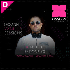 Organnic Vanilla Flavors Episode 106 w/ Professor (RO)