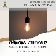 Thinking Critically (Fr. Anthony Paul).m4a