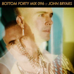 Bottom Forty Mix 096 - John Bryars