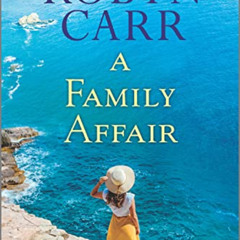 Read PDF ✉️ A Family Affair: A Novel by  Robyn Carr EPUB KINDLE PDF EBOOK