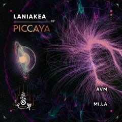 Piccaya • Laniakea • MI.LA Remix