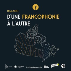 Marie-Véronique Bourque — D'une francophonie à l'autre EP 03 : Régina 2e  partie