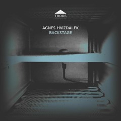 TR006 - Agnes Hvizdalek 'Backstage' [sample]