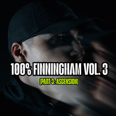 100% FINNINGHAM VOL. 3 [PART 3: ASCENSION]