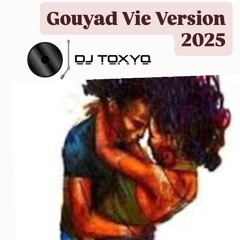 Gouyad Vie Mix Version 2025