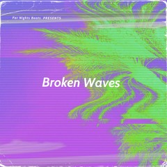 Broken Waves