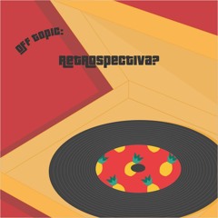 OFF TOPIC #05 - Retrospectiva?