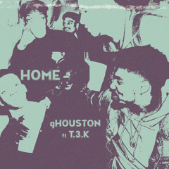 Home with T.3.K (prod. FEZE)