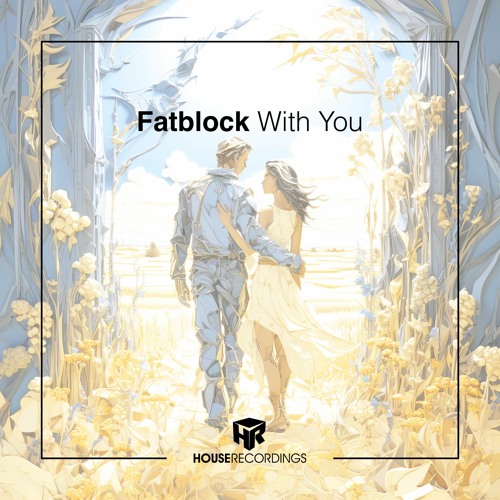 Fatblock - With You