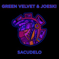 Green Velvet & Joeski - Sacudelo - Maya Recordings Preview
