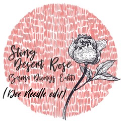 Sting - Desert Rose (Zuma Dionys Edit) (Dee Needle Edit)