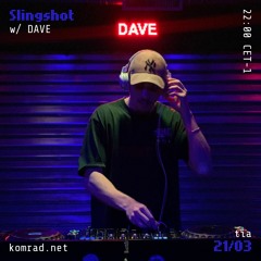 Slingshot 008 w/ DAVE
