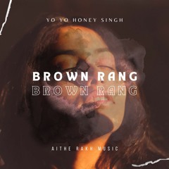 Brown Rang Sped Up, Yo Yo Honey Singh