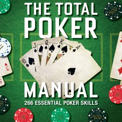⚡ PDF ⚡ Card Player: The Total Poker Manual: 266 Essential Poker Skill