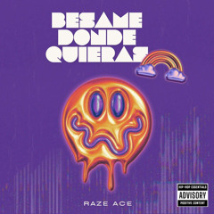 RAZE ACE - BÉSAME DÓNDE QUIERAS .mp3