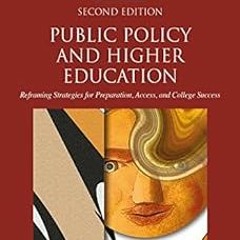 @Textbook! Public Policy and Higher Education: Reframing Strategies for Preparation, Access, an