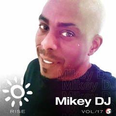 Mikey DJ ☀️ RISE vol 17