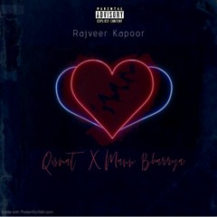 QISMAT X MANN BHARYA REMIX - Rajveer Kapoor