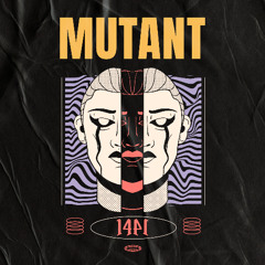 1441 - MUTANT [Free Download]