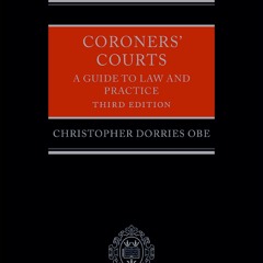 Kindle online PDF Coroners' Courts: A Guide to Law and Practice unlimited