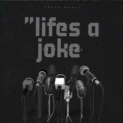 “LIFE IS A JOKE”  FIRSTAKEFREESTYLE (prod.grah)