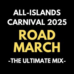 ALL-ISLANDS CARNIVAL 2025 ROAD MARCH MIX