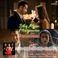 Ishq-Mein-Marjawan-2-OST-Sharib-Toshi-Apeiruss-Romantic-Version-Official-Audio-Colors-TV