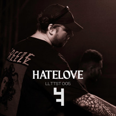 HATELOVE - LLTTST 005
