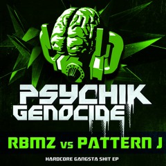 RbMz Vs Pattern - J - Hardcore Gangsta Shit