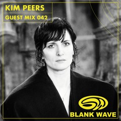 Blank Wave Guest Mix 042: Kim Peers