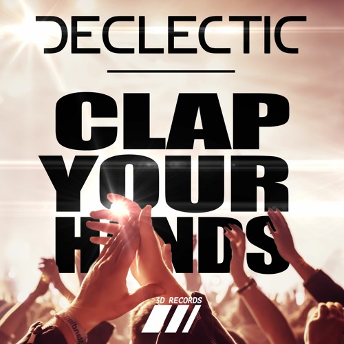 DECLECTIC - Clap Your Hands