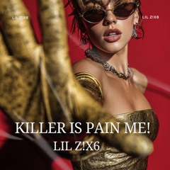 Killer Is Pain Me!