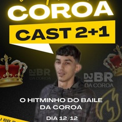 AQUECIMENTO DO COROACAST 2+1 - CANETINHA & DJ BR DA ZSUL 2K24