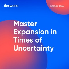 Master Expansion In Тimes Of Uncertainty