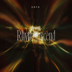 DBFB - Rhythmascend 009 [Premiere I RA009]