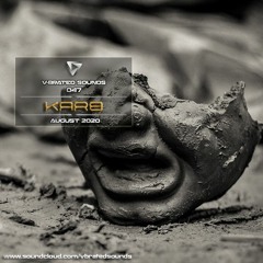 Karo B - V-Brated Sounds #047 August 2020