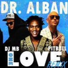 Dr.Alban, Pitbull - One Love (DJ MB Remix 2021) (Audio)