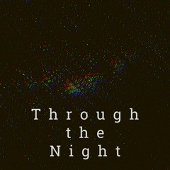 Through the Night