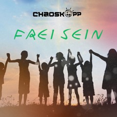 Chaoskopp - Frei Sein [Extended Mix]