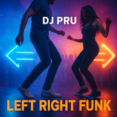 DJ Pru - Left Right Funk
