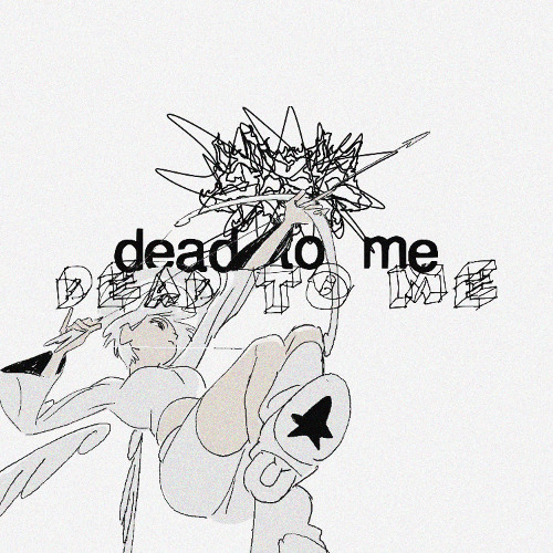 dead to me