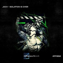Joch - Isolation Is Over (Original Mix)