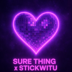 SURETHINGSTICKWITU