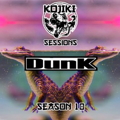 Kojiki Sessions S10 E02 // Dunk