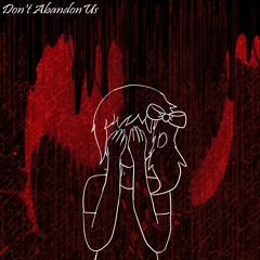 Don't Abandon Us