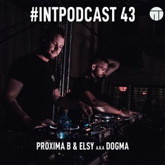 Proxima B & Dogma @ INT Podcast 43