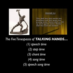 TALKING HANDS / TALKING FEET Isaiah 2:4 “Swords into Plowshares”